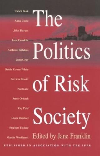 The Politics of Risk Society