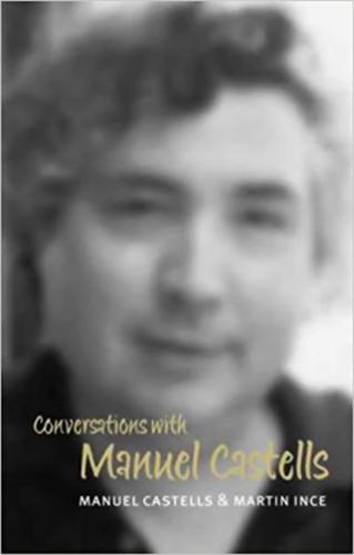 Conversations With Manuel Castells