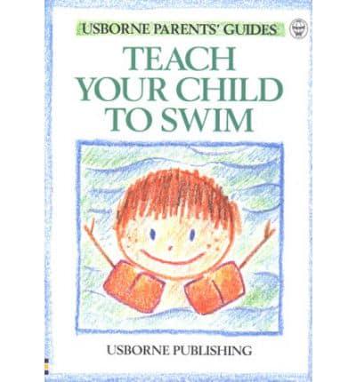 Teach Your Child to Swim