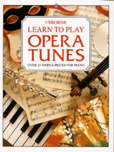 Learn to Play Opera Tunes