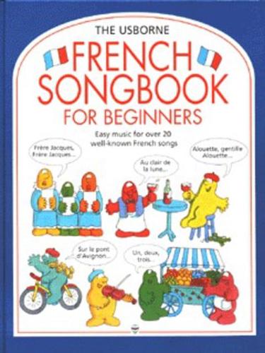 The Usborne French Songbook for Beginners