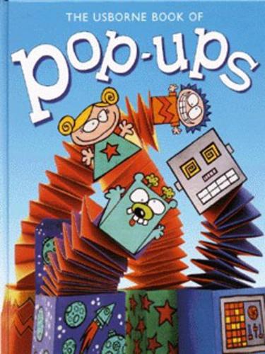 The Usborne Book of Pop-Ups