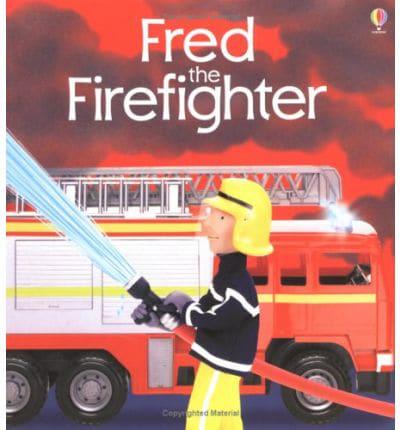 Fred the Firefighter