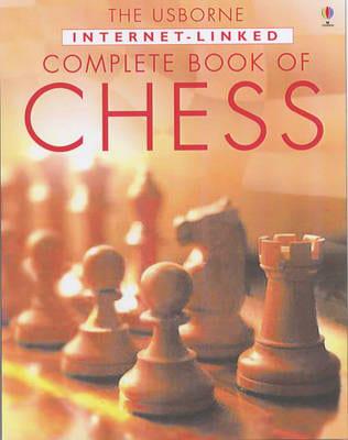 The Usborne Internet-Linked Complete Book of Chess