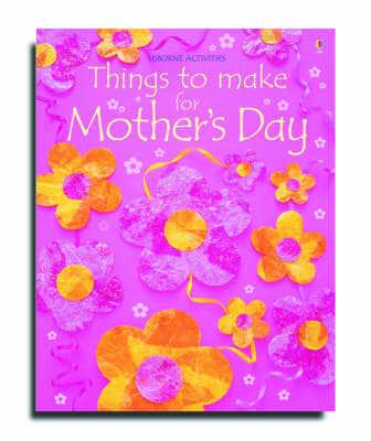 Things to Make for Mother's Day