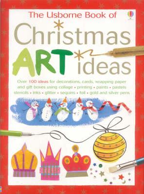 The Usbourne Book of Christmas Art Ideas