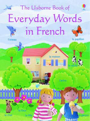 The Usborne Book of Everyday Words in French