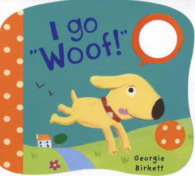 I Go 'Woof!'