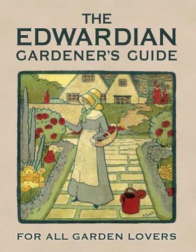 The Edwardian Gardener's Guide