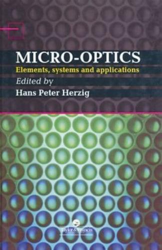Micro-Optics: Elements, Systems And Applications