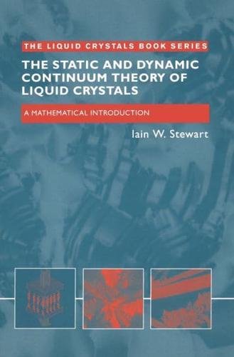 The Static and Dynamic Continuum Theory of Liquid Crystals