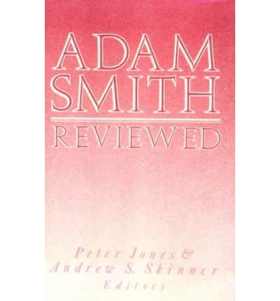Adam Smith Reviewed