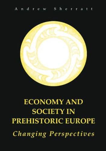 Economy and Society in Prehistoric Europe