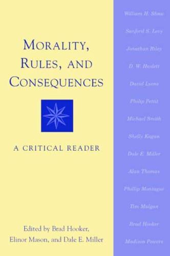 Morality, Rules and Consequences