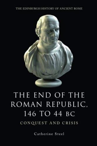 The End of the Roman Republic, 146 to 44 BC