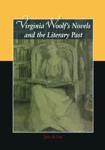 Virginia Woolf's Novels and the Literary Past