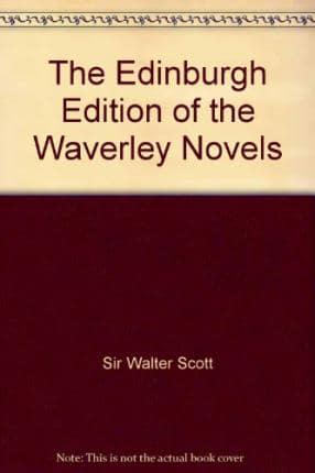 The Edinburgh Edition of the Waverley Novels