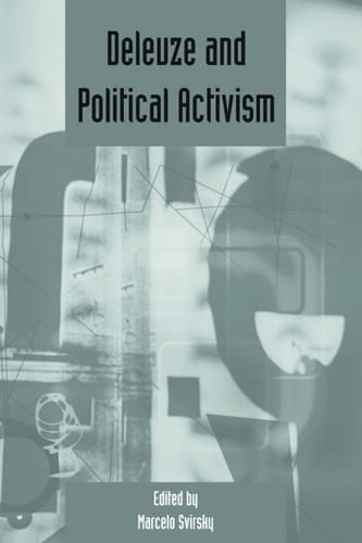 Deleuze and Political Activism. 2010 Supplement