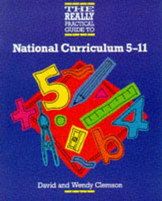 The Really Practical Guide to National Curriculum 5-11
