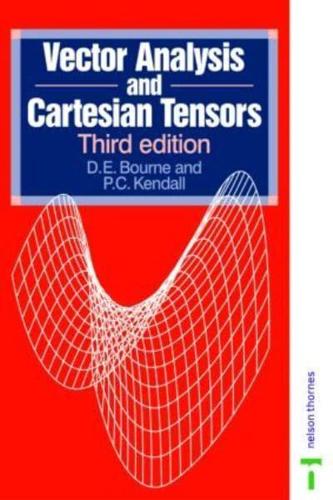 Vector Analysis and Cartesian Tensors, Third edition