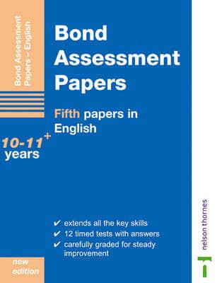 Bond Assessment Papers Fifth Papers in English 10-11+