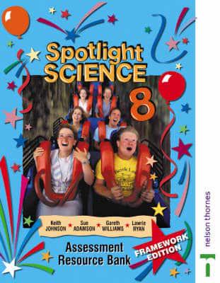 Spotlight Science Assessment Resource Bank 8: Framework Edition