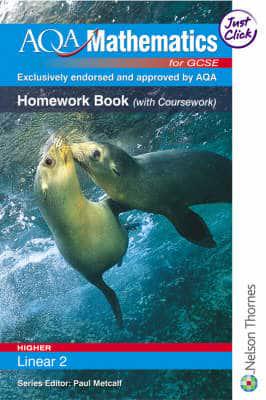 AQA Mathematics for GCSE. Higher Linear 2 Homework Book (With Coursework)