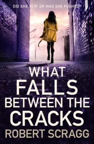 What Falls Between the Cracks