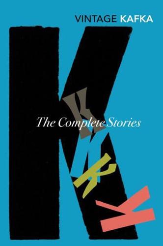 The Complete Short Stories of Franz Kafka
