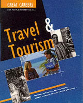 Great Careers for People Interested in Travel & Tourism