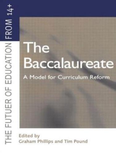The Baccalaureate : A Model for Curriculum Reform