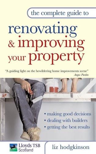 The Complete Guide to Renovating & Improving Your Property