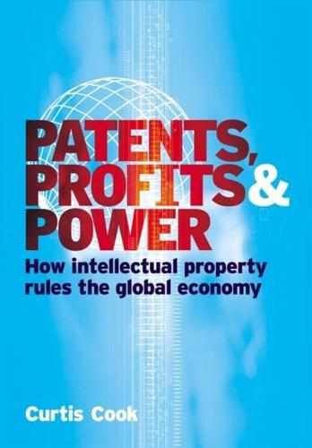 Patents, Profits & Power