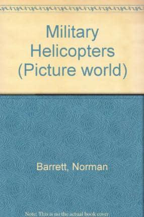 The Picture World of Military Helicopters