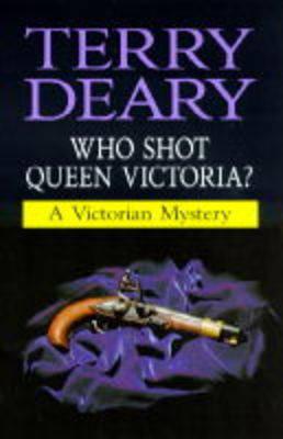 Who Shot Queen Victoria?