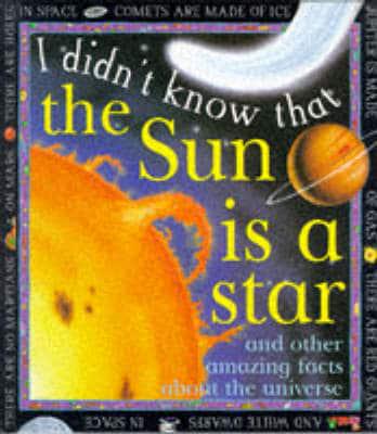 I Didn't Know That the Sun Is a Star