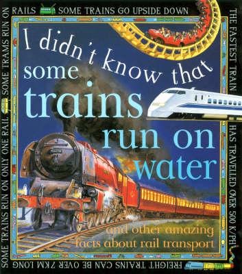 I Didn't Know That Some Trains Run on Water