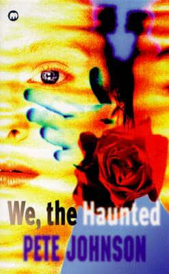 We, the Haunted