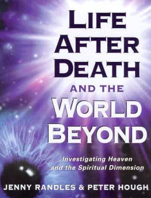 Life After Death and the World Beyond