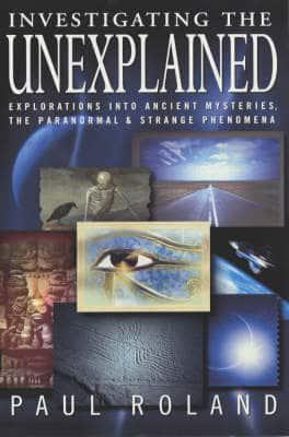 Investigating the Unexplained