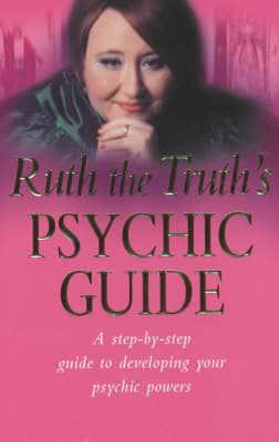 Ruth the Truth's Psychic Guide