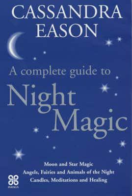 A Complete Guide to Night Magic