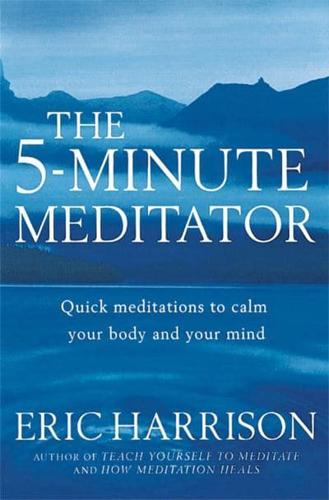 The 5-Minute Meditator