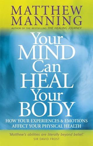 Your Mind Can Heal Your Body