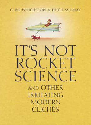 It's Not Rocket Science