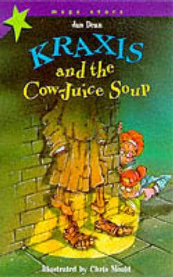 Kraxis and the Cow-Juice Soup