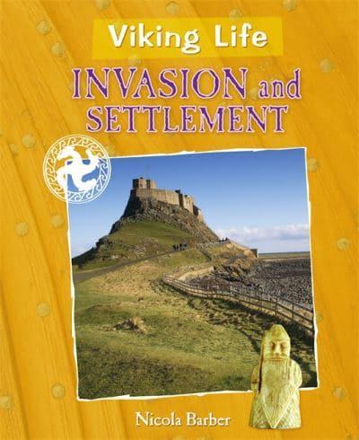 Viking Life. Invasion and Settlement