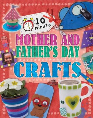 10 Minute Mother's and Father's Day Crafts