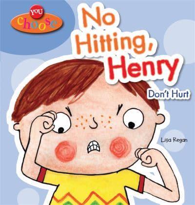 No Hitting, Henry, Don't Hurt