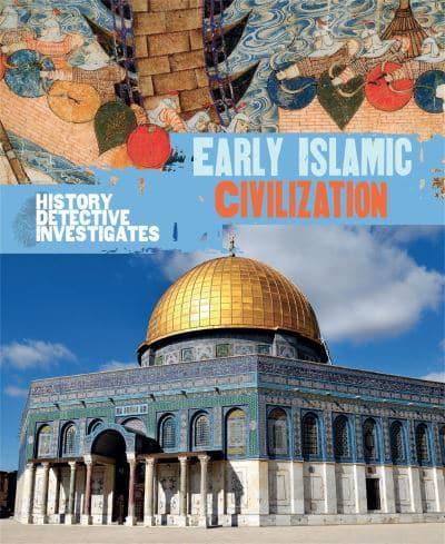 Early Islamic Civilization